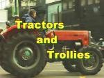 Tractors and Trollies