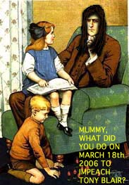 Mummy, what did you do on March 18th 2006 to impeach Tony Blair?