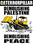 Caterpillar: demolishing peace (by Latuff)