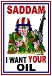 Saddam, I want your OIL (by Latuff)
