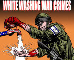 White washing Israeli war crimes