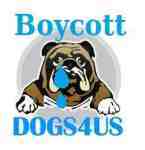 Boycott Dogs 4 Us