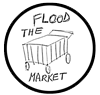 FLOOD THE MARKET