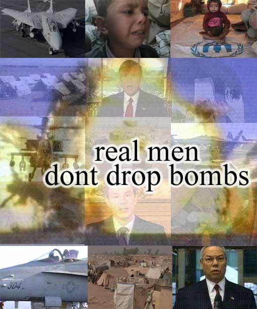 Real Men Dont Drop Bombs