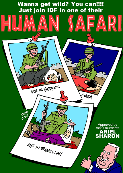 Human Safari? Come to Israel! (cartoon by Latuff)
