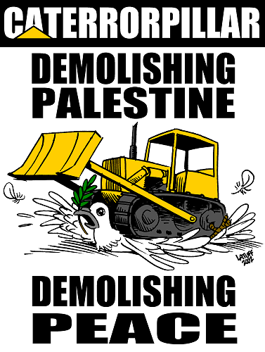 Caterpillar: demolishing peace (by Latuff)