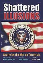 Shattered Illusions - Analyzing the War on Terrorism