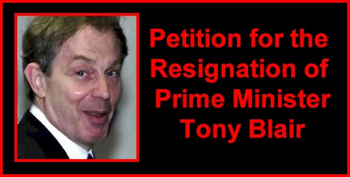 Petition for the Resignation of Prime Minister Tony Blair