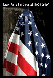 Ready for a New Imperial World Order ?