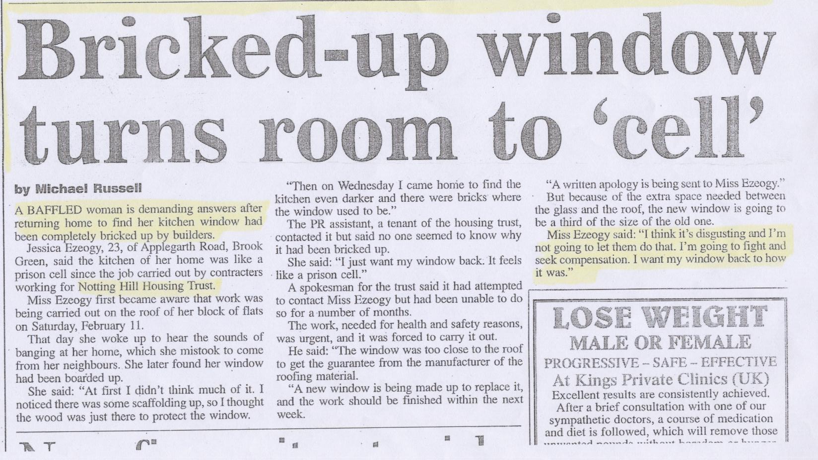 Good Tenant complained - window was then bricked up!!!