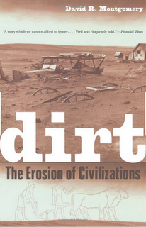 Dirt: The Erosion of Civilizations by David R. Montgomery