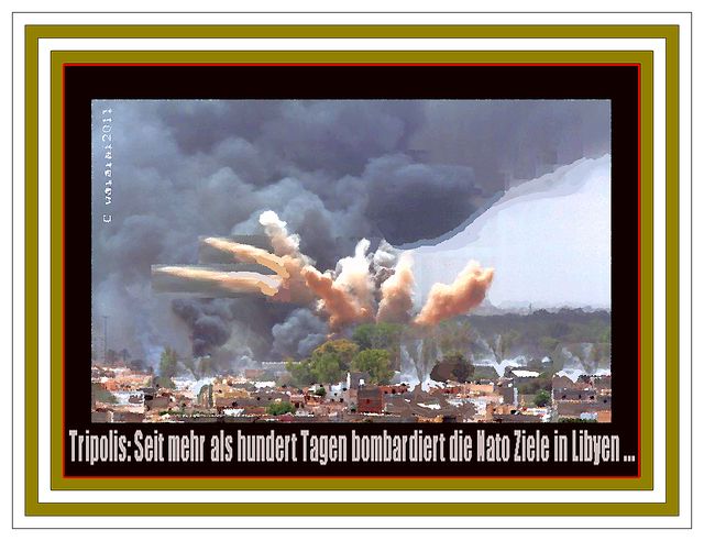 Libyen: 100 Tage Nato-Bomben.