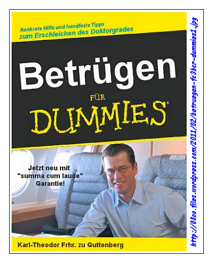 Betrügen f. DUMMIES - K.T.v.u.z. Guttenberg