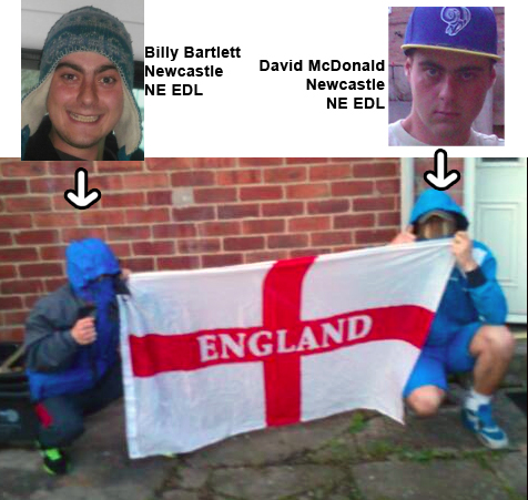 Billy Bartlett and David McDonald, Newcastle - North East EDL. nice try lads